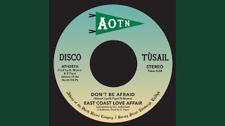 Don't Be Afraid - East Coast Love Affair