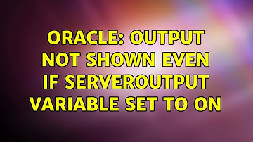 Oracle: Output not shown even if SERVEROUTPUT variable set to ON