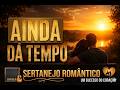 Ainda Dá Tempo | Modão Apaixonado