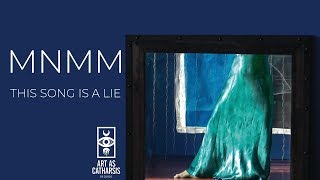 MNMM - This Song Is A Lie (Official Video)