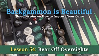 Famous Backgammon: Bear Off Oversights (Lesson 54) Profile
