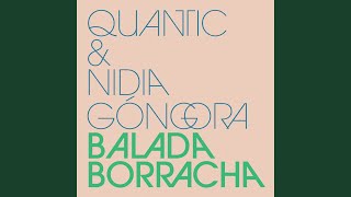 Video thumbnail of "Quantic - Balada Borracha"