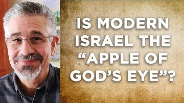 Is Modern-Day Israel the Apple of God