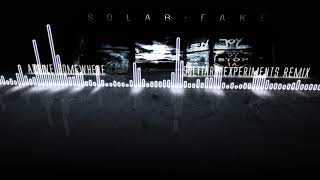 Solar Fake - Arrive Somewhere (Solitary Experiments Remix)