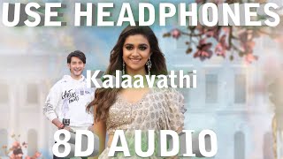 Kalaavathi(8D AUDIO) - Sid Sriram_Thaman S _ Anantha sriram