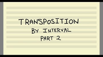 Transposition by Interval, Part 2
