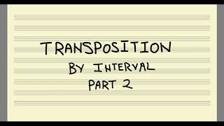 Transposition by Interval, Part 2