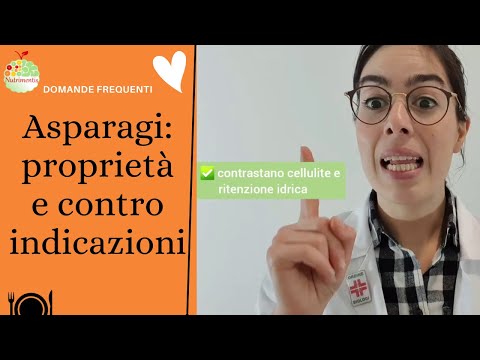 Video: Asparagi - proprietà utili e controindicazioni