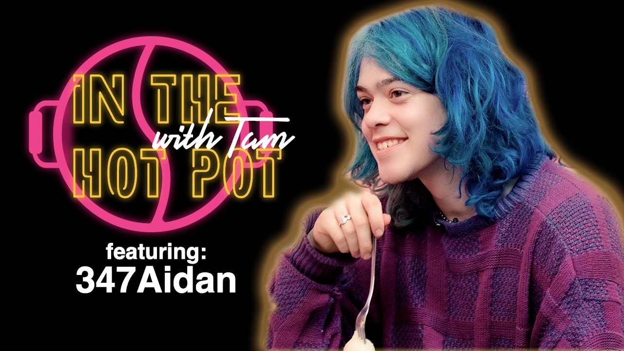 The 347Aidan Interview - In The Hot Pot with Tam - YouTube