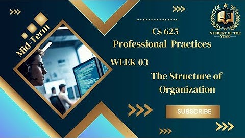 Cs625 Professional practice Week 3|Cs625 Short lectures | Cs625 Midterm preparation