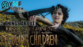 Miss Peregrines Home For Peculiar Children - Movie Review