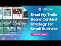 Steal My Social Media Content Strategy Trello Board