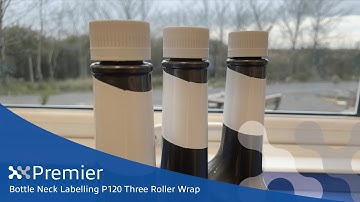Bottle Neck Labelling | P120 Three Roller Wrap | Premier Labellers