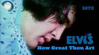 ELVIS PRESLEY - How Great Thou Art  (1972) 4K