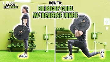 How To Do A BARBELL BICEP CURL WITH REVERSE LUNGE | Exercise Demonstration Video and Guide