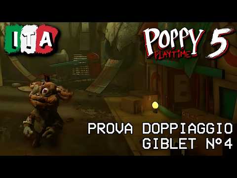 POPPY PLAYTIME CHAPTER 5 - Dubbing Test No. 4 Giblet (ITA)