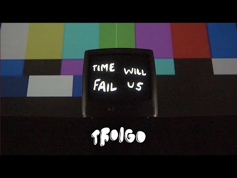 Troigo - Time Will Fail Us (Official Music Video)