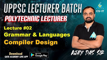 #02 Grammar & Languages | Compiler Design  | UPPSC Polytechnic Lecturer |  Ajay Das Sir