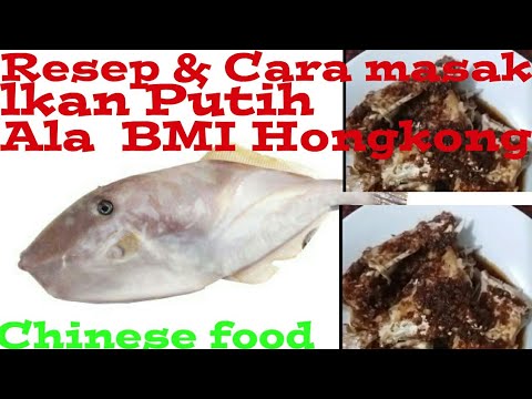 masakan-hong-kong-resep-&-cara-masak-ikan-putih-ala-bmi-hongkong