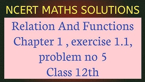 NCERT MATHS SOLUTIONS/NCERT CLASS 12 th MATHS SOLUTIONS/RELATIONS AND FUNCTIONS #ncertmathsolutions