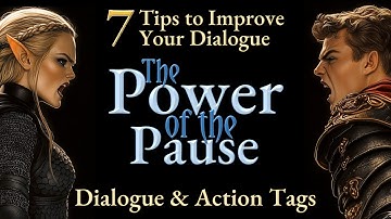 7 Tips to Improve Your Dialogue - Dialogue and Action Tags