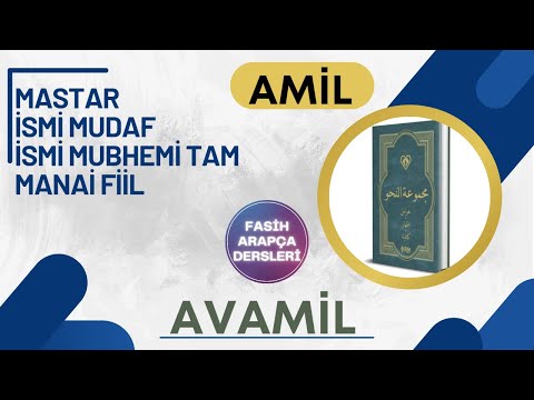 AVAMİL 8.DERS MASTAR, İSMİ MUDAF, İSMİ MUBHEMİ TAM, MANAİ FİİL