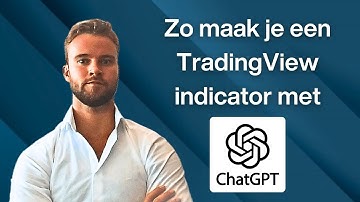 Je eigen TradingView indicator maken met ChatGPT | Complete uitleg