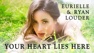 EURIELLE & RYAN LOUDER - Your Heart Lies Here