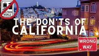 California: The Don'ts of Visiting California