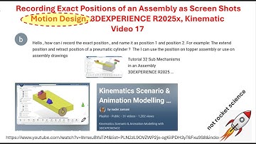Video 17 Motion Design Kinematics Recording Exact Positions of a Mechanism 3DEXPERIENCE Nader Zamani