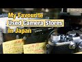 My favourite used camera stores in japan