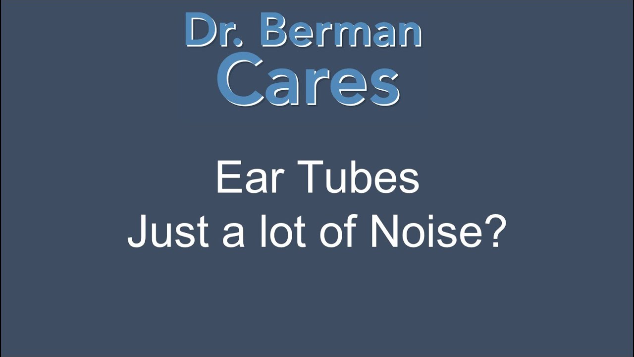 Ear Tubes Just a lot of Noise? YouTube