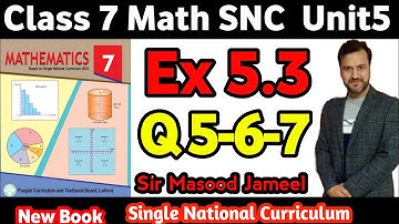 Class 7 Math SNC Ex 5.3 Q 5-Q6-Q7| Class 7 Math New Book Ex 5.3 Q Q5 || Single National Curriculum