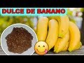 DULCE DE BANANO (GUINEO) DELICIOSO POSTRE, FÁCIL Y ECONÓMICO