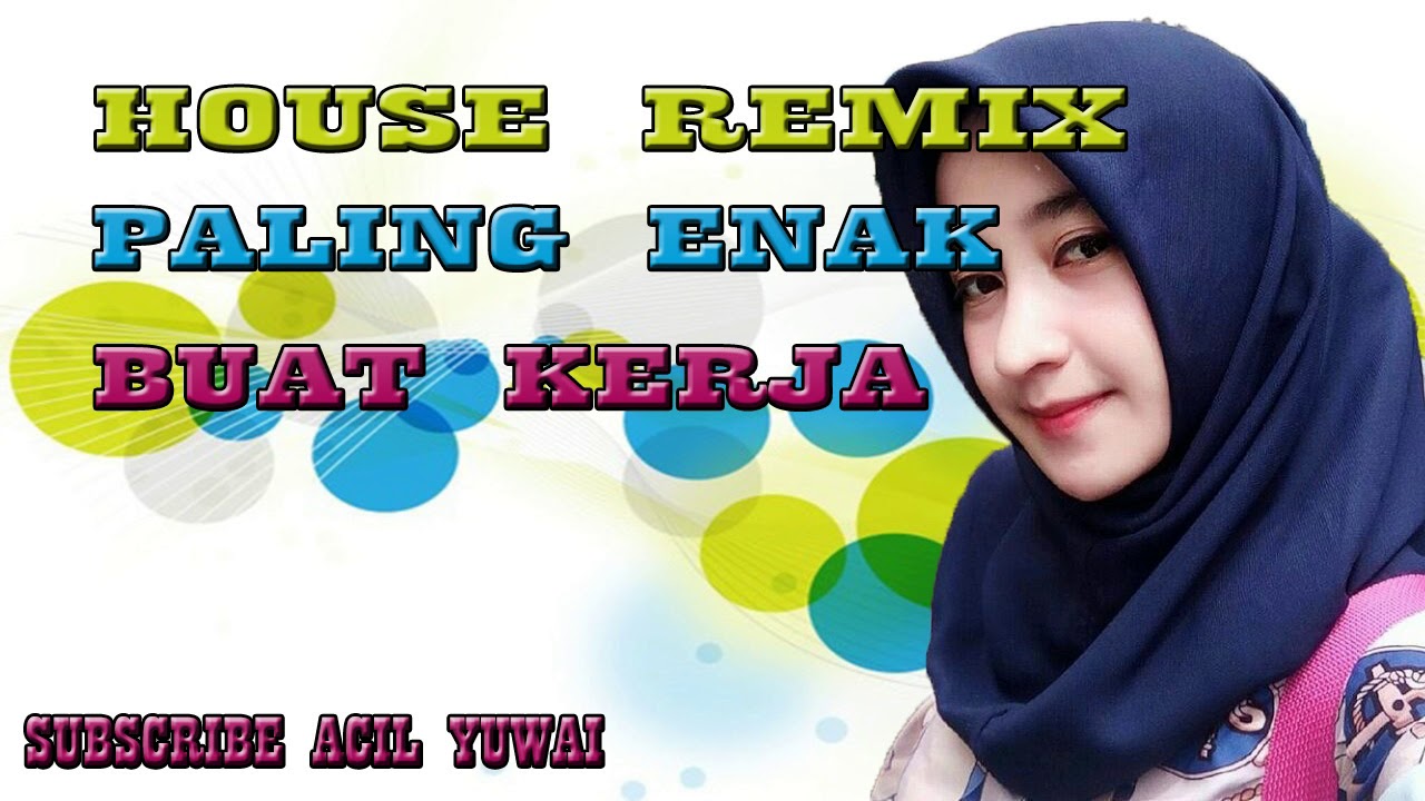 DJ REMIX PALING ENAK BUAT KERJA | DJ BREAKBEAT TERBARU | HOUSE MUSIC