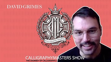 Calligraphy Masters Show #004 - David Grimes