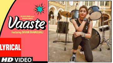 LYRICAL:Vaaste Song | Dhvani Bhanushali, Tanishk Bagchi | Nikhil D | Bhushan Kumar |Radhika , Vinay