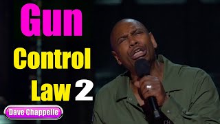 Sticks and Stones : Gun Control Law #2 || Dave Chappelle