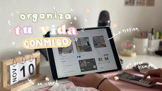 ⏳ organizando mi vida en menos de 1 hora + plantilla de Notion GRATIS