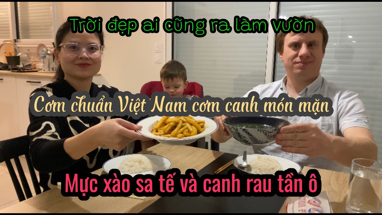 556- NẤU CƠM CHUẨN VIỆT NAM CƠM CANH MÓN MẶN/ MỰC XÀO SA TẾ VÀ CANH TẦN Ô/ TRỜI ĐẸP AI CŨNG LÀM VƯỜN