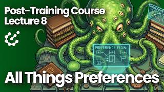 Preference Data: The Most Opaque Part of Post-Training | RLHF & Post-training Course, Lecture 8