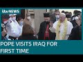 Pope arrives in Iraq for first international trip since the start of the pandemic | ITV News