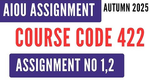 AIOU Code 422 Library Resources (وسائلِ کتب خانہ) Solved Assignment No.1 & 2 | Autumn 2025 | BLIS AD
