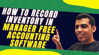 How to record Inventory in Manager Free Accounting Software | Inventory Management System screenshot 5