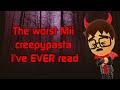 I narrated a terrible Mii creepypasta (dying happy)