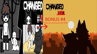 Changed Episode Bonus #4 Toutes les fourrusions #2 [FIN]