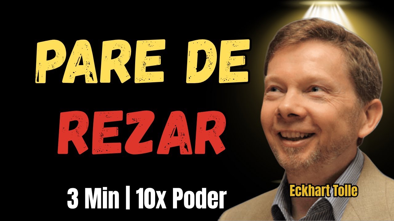 PARE de Rezar — Esta Invocação de 3 Minutos É 10x Mais Poderosa | Eckhart Tolle