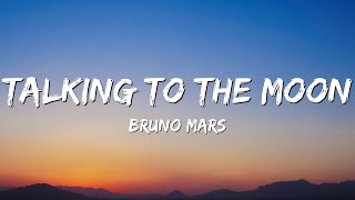 Bruno Mars - Talking To The Moon (Lyrics)