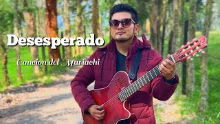 Video thumbnail of "Desesperado (Canción de Mariachi) Antonio Banderas"