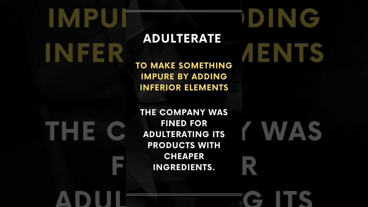 Adulterate - Meaning in English 